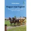 Pataki Balázs: Magyar népi fogatok Pásztorélet, szekerek, kocsik, fogatolási módok